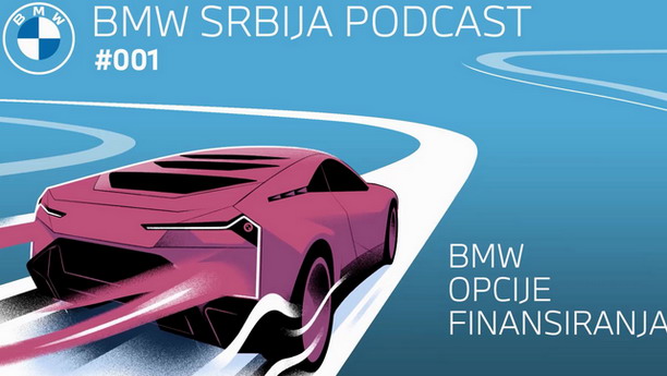 BMW Srbija „podcast“ BMW Srbija „podcast“